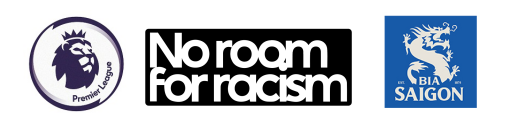 Premier League & No Room For Racism & Sabeco Sponsor